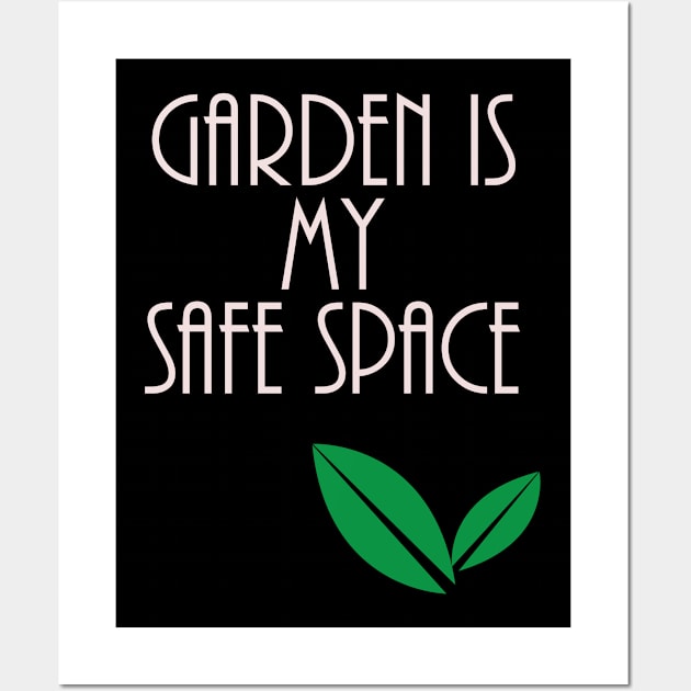 Garden is my Safe Space Gardening Gift Wall Art by Designtigrate